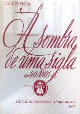 A Sombra de uma sigla